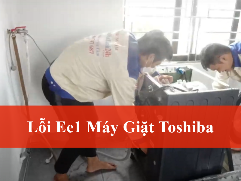 Lỗi EE1 Máy Giặt Toshiba Hư Hỏng Nặng? Khắc Phục Nhanh Chóng Cùng Chuyên Gia