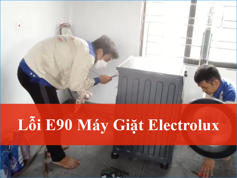 Lỗi E90 máy giặt Electrolux: Khắc phục nhanh, hiệu quả tức thì cùng ThoDienLanh24h