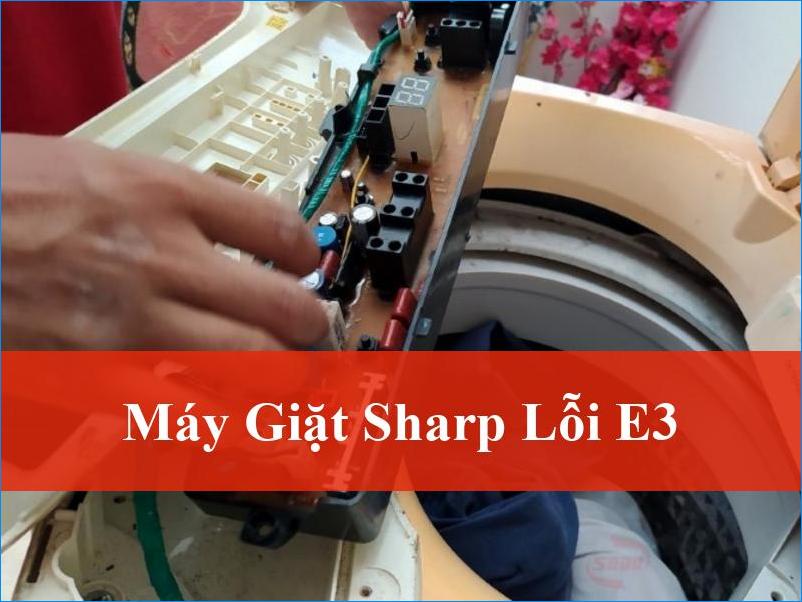 Khắc phục máy giặt Sharp lỗi E3 tận gốc chuyên nghiệp cùng ThoDienLanh24h
