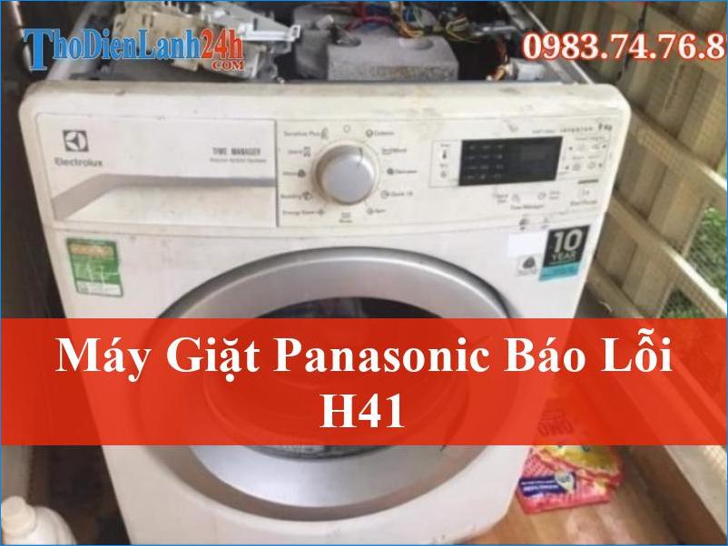 Khắc phục máy giặt Panasonic báo lỗi H41 dễ dàng tận gốc