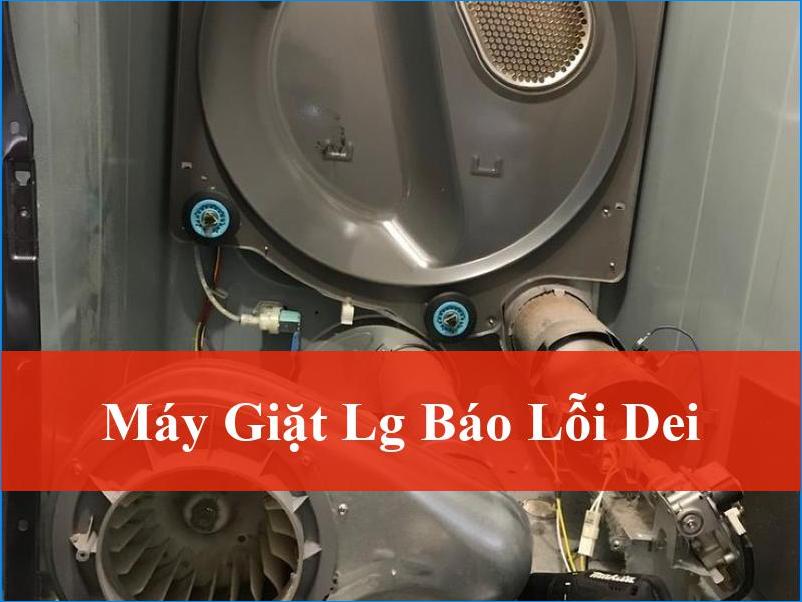 Máy Giặt LG Báo Lỗi DEI Giải Mã Nhanh Chóng và Khắc Phục Hiệu Quả