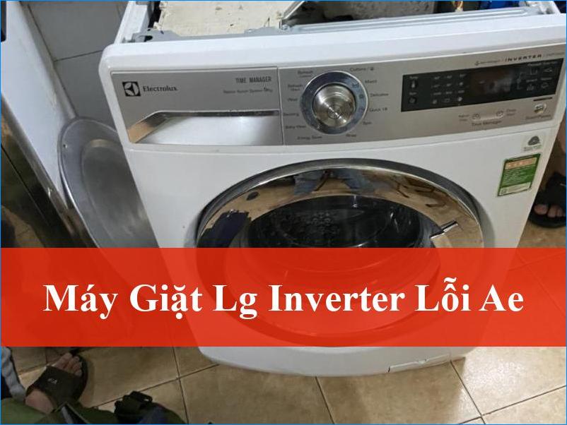 Sửa máy giặt LG Inverter lỗi AE nhanh chóng tận nơi: ThoDienLanh24h luôn sẵn sàng