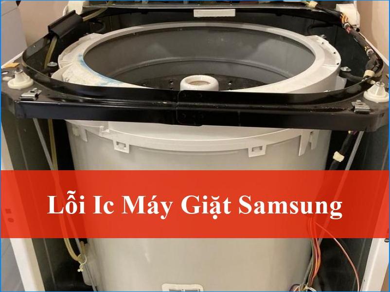 Sửa lỗi IC máy giặt Samsung hiệu quả tận nơi: Giải pháp tối ưu cho gia đình bạn