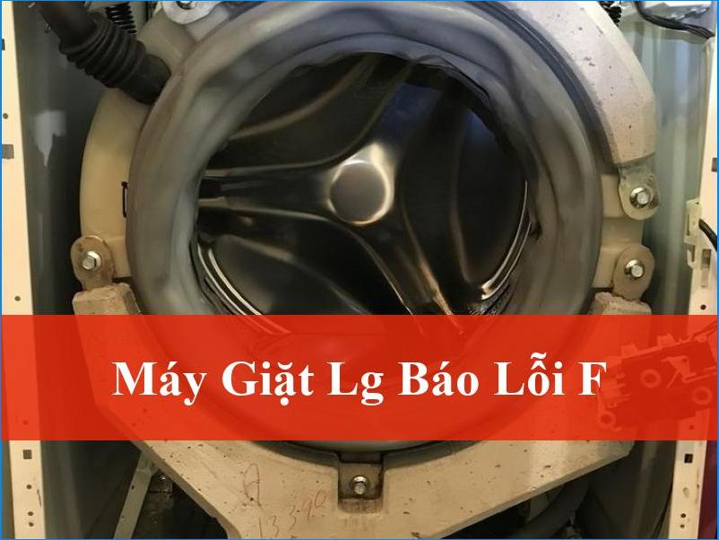 Khắc phục nhanh máy giặt LG báo lỗi F tận gốc