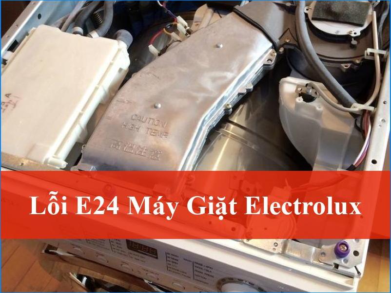 Lỗi E24 Máy Giặt Electrolux Nguyên Nhân Và Giải Pháp Khắc Phục Triệt Để Hiệu Quả