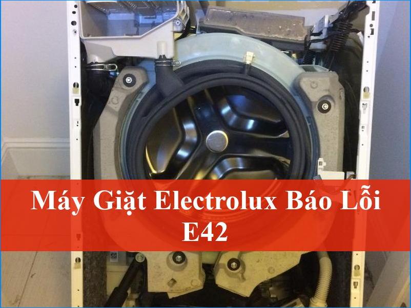 Máy giặt Electrolux báo lỗi E42 Nguyên nhân và Cách khắc phục hiệu quả nhất