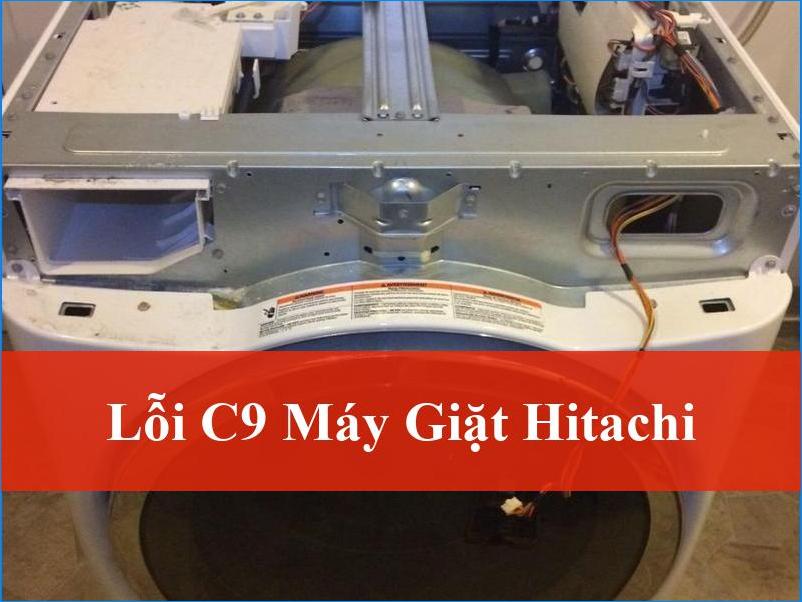 Sửa lỗi C9 máy giặt Hitachi tận gốc Hiểu rõ nguyên nhân và cách khắc phục hiệu quả