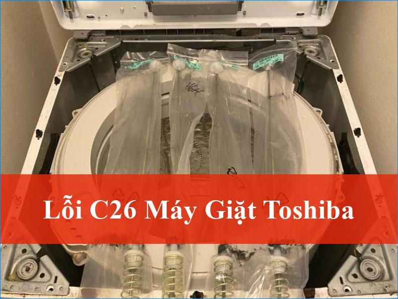 Giải Mã Lỗi C26 Máy Giặt Toshiba Nhanh Chóng Hiệu Quả Tận Nơi