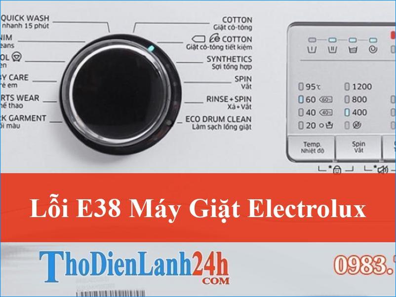 Khắc phục lỗi E38 máy giặt Electrolux dứt điểm từ A đến Z