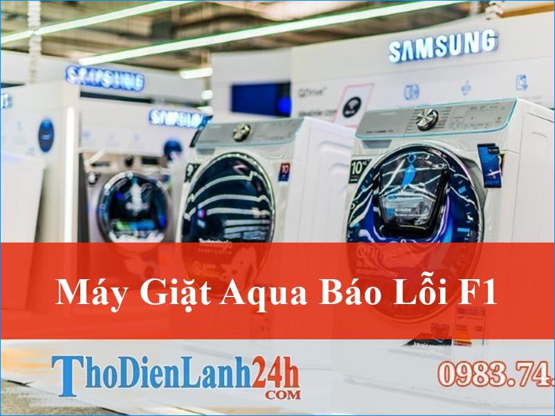 Máy giặt Aqua báo lỗi F1 Giải mã sự cố và cách khắc phục hiệu quả tại nhà