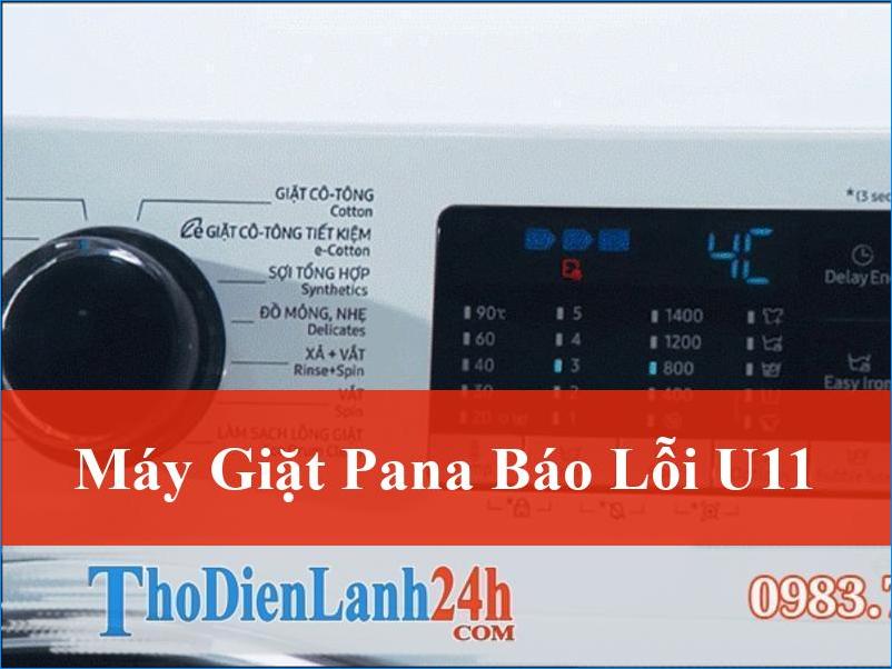 Giải mã máy giặt Pana báo lỗi U11 Nguyên nhân và cách khắc phục tận gốc