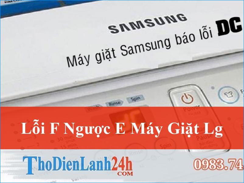 Lỗi f ngược e máy giặt LG là gì? Hướng dẫn sửa nhanh chóng từ A-Z
