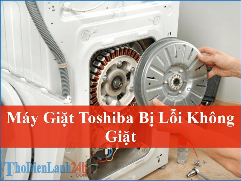 Khắc phục máy giặt Toshiba bị lỗi không giặt hiệu quả Giải pháp nhanh chóng từ chuyên gia
