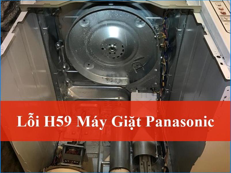 Giải Mã Lỗi H59 Máy Giặt Panasonic Tận Gốc Cùng ThoDienLanh24h