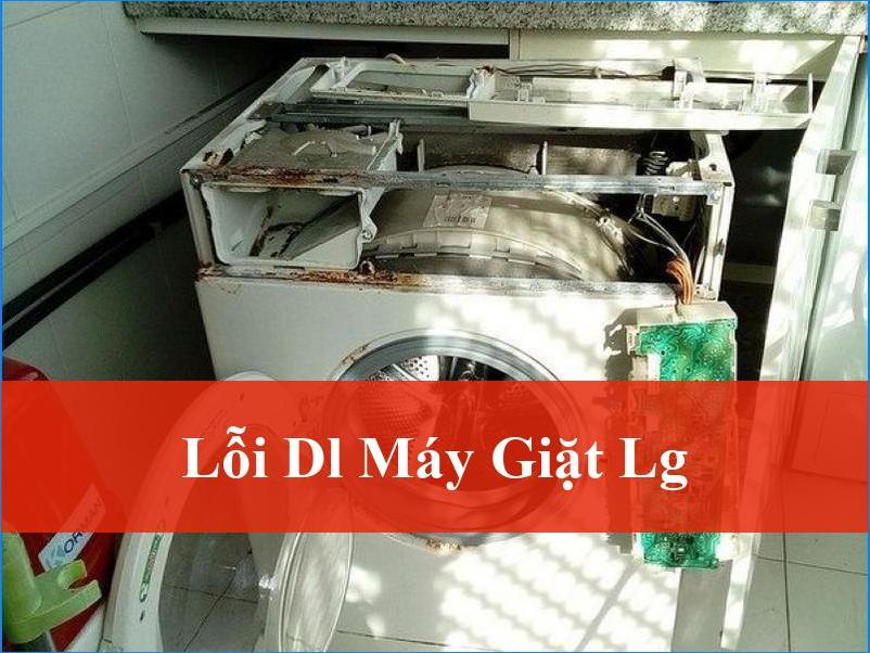 Lỗi DL Máy Giặt LG Nguyên Nhân và Cách Khắc Phục Nhanh Chóng Tại Nhà