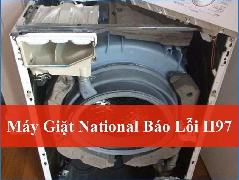 Xử lý triệt để lỗi H97 máy giặt National chuyên nghiệp tại nhà