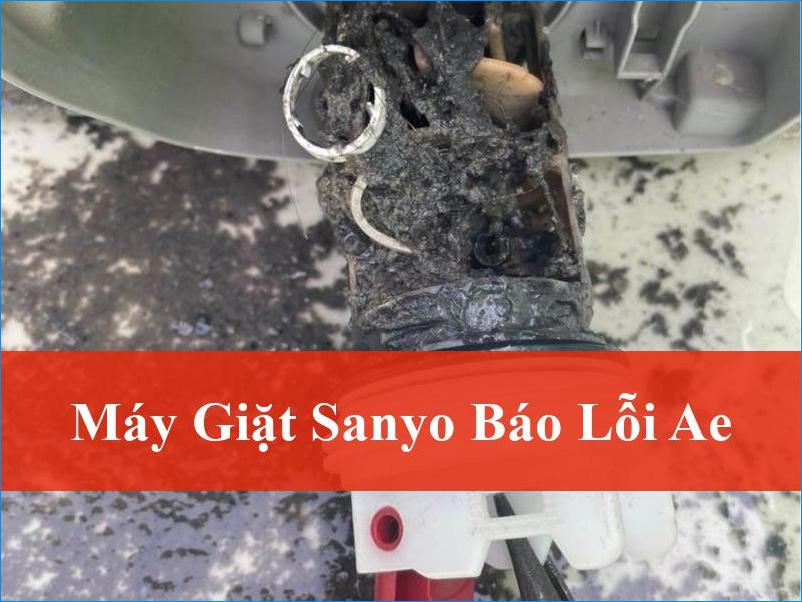 Máy giặt Sanyo báo lỗi AE Khắc phục triệt để và hiệu quả