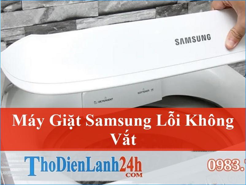 Máy giặt Samsung lỗi không vắt: Nguyên nhân và cách khắc phục hiệu quả